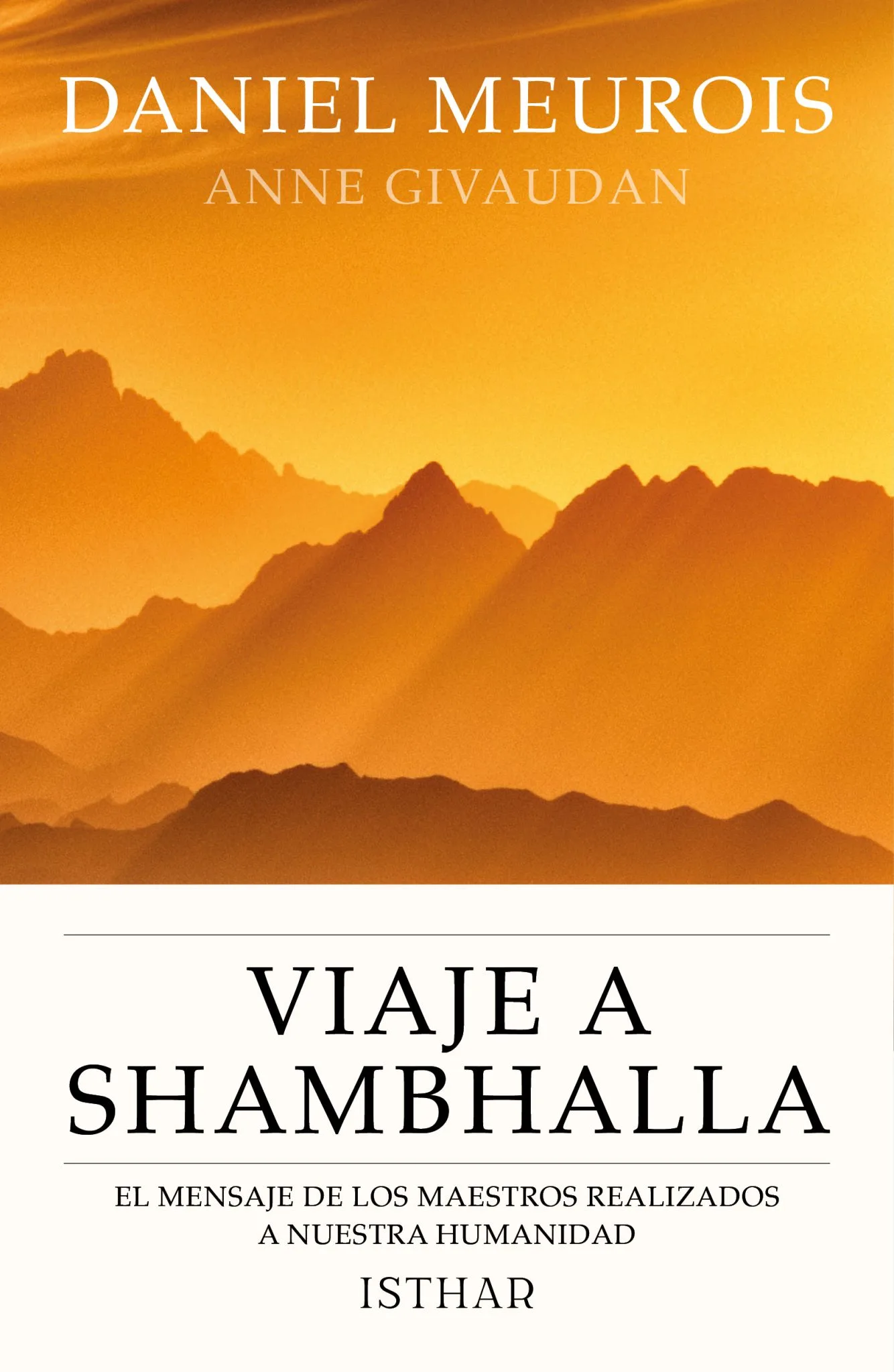Viaje a Shambhalla El mensaje de los Maestros realizados a nuestra humanidad