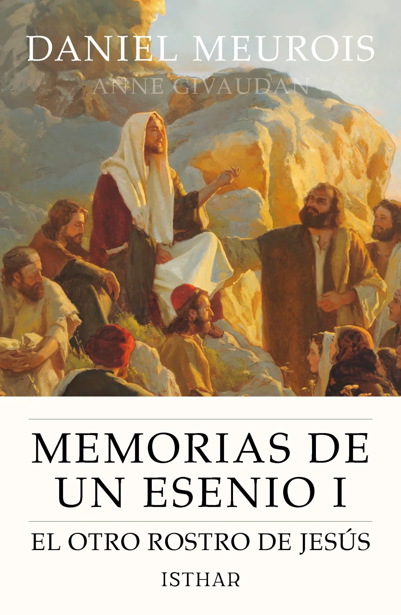 Memorias de un esenio I El otro rostro de Jesús